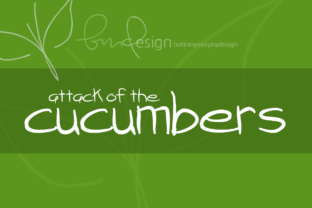 Attack of the Cucumbers: A Practical Guide to Using This Distinctive Handwritten Font