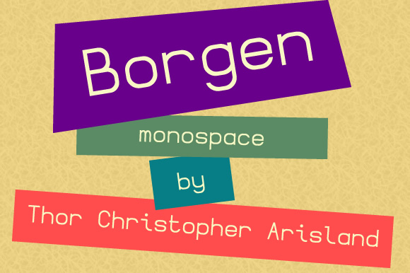 Borgen Monospace: A Simple, Clean Geometric Monospace Font for Everyday Use